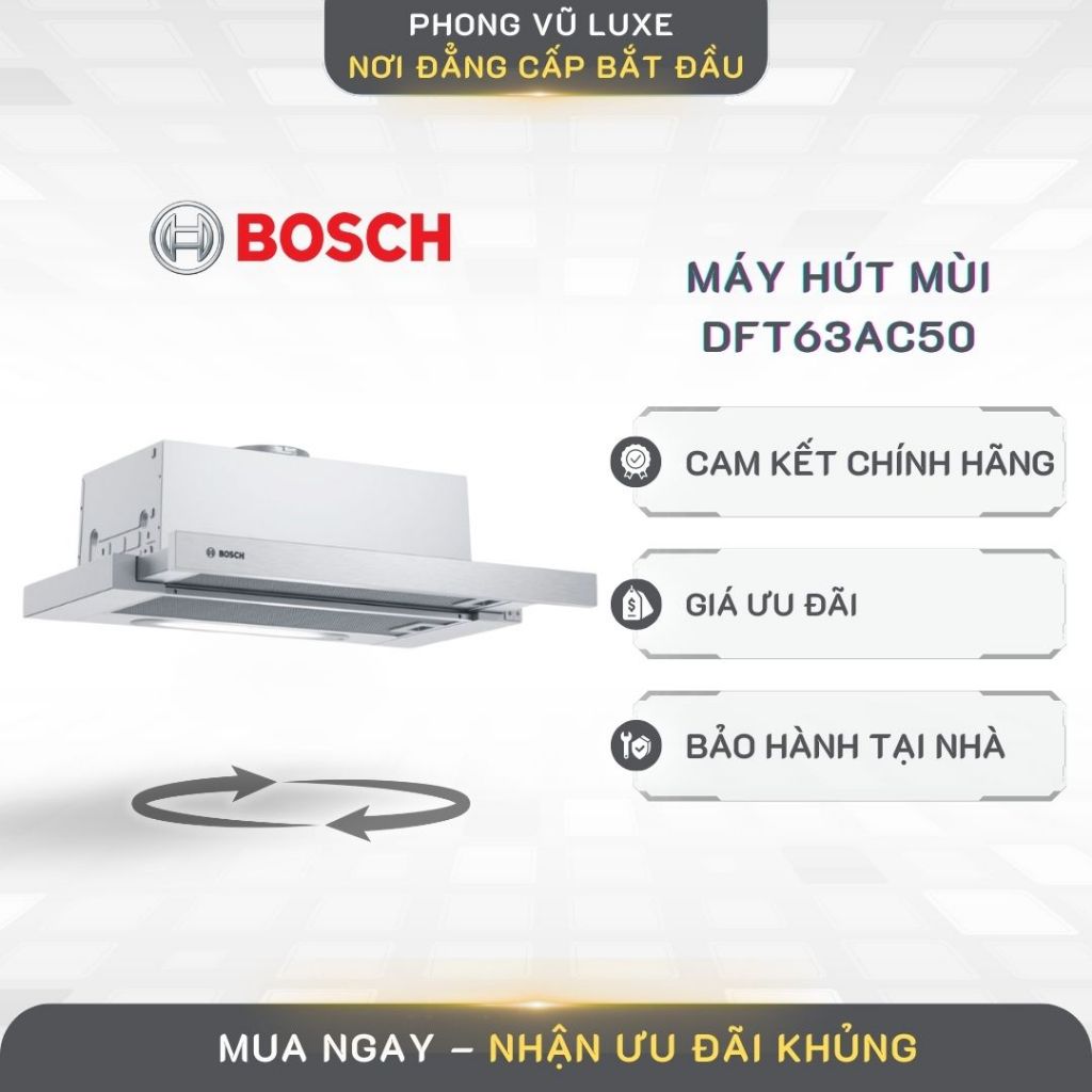 HÚT MÙI ÂM TỦ BOSCH DFT63AC50 – SERIE 4 Thiết Kế Âm Tủ Gọn Gàng, Hút Mạnh