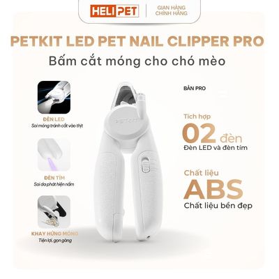 Kìm Cắt, Bấm Móng Chó Mèo Có Đèn Led PETKIT Pro - HeLiPet