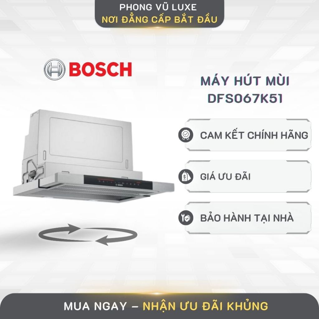 Hút Mùi Âm Tủ BOSCH DFS067K51 – SERIE 8 Lắp Âm Tủ Bếp, Khử Mùi Hiệu Quả