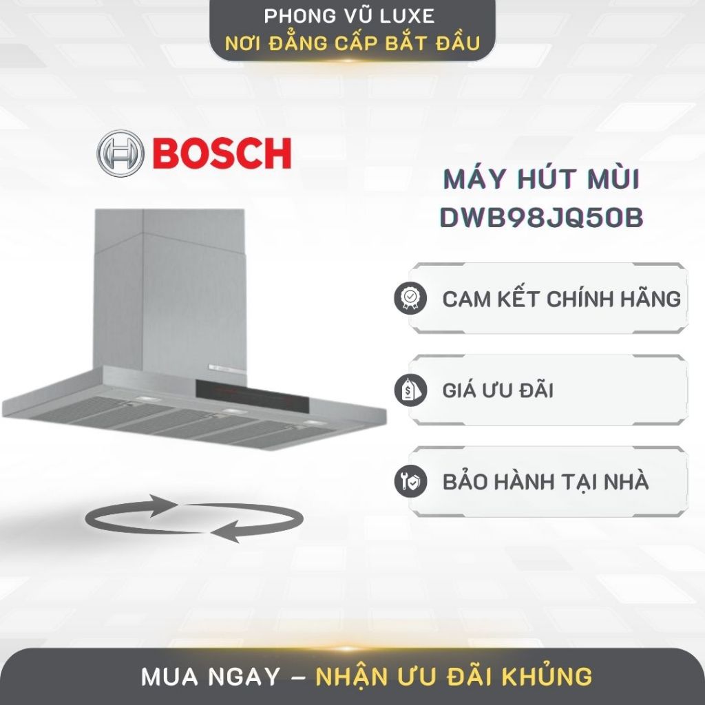 Máy Hút Mùi Chữ T BOSCH DWB98JQ50B – SERIE 6 Lắp Áp Tường, Hút Hiệu Quả