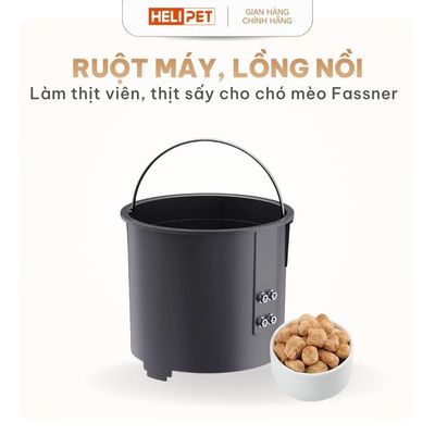 [Phụ kiện Fassner] Ruột máy, lòng nồi làm thịt viên, thịt sấy cho chó mèo Fassner