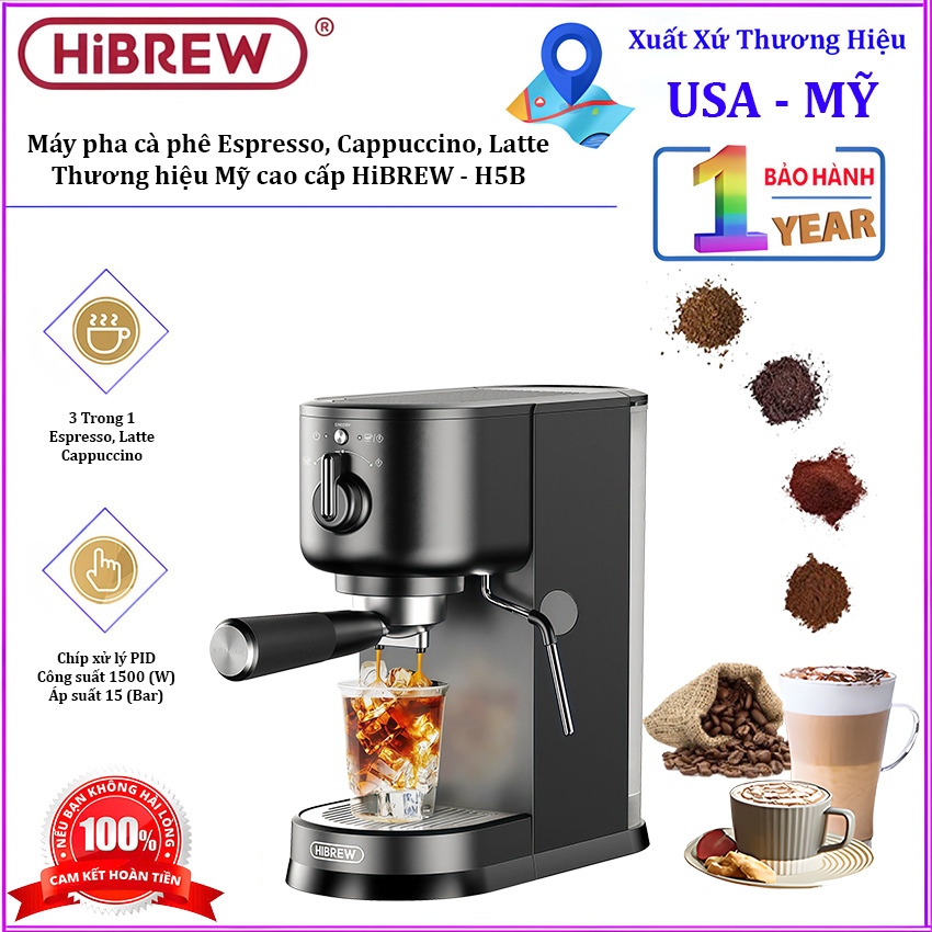 Máy pha cà phê Espresso, Cappuccino, Latte. Thương hiệu Mỹ cao cấp HiBREW - H5B
