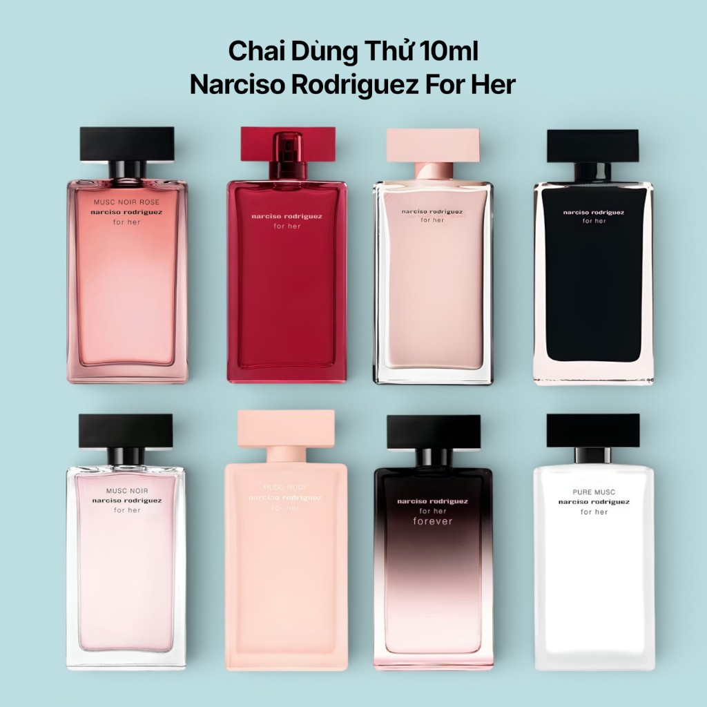 10ml Nước hoa Narciso Rodriguez For Her Intense Musc Nude Fleur Noir Rose Forever EDP Nar Cao