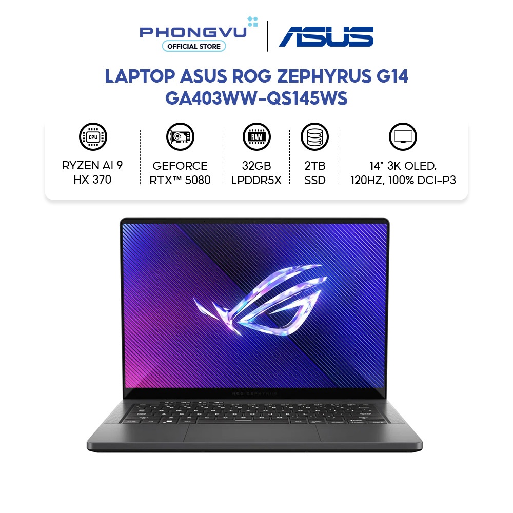 Laptop Asus ROG Zephyrus G14 | Ryzen AI 9 HX 370, RTX 5080 16GB, 32GB, 2TB - Bảo Hành 24 Tháng