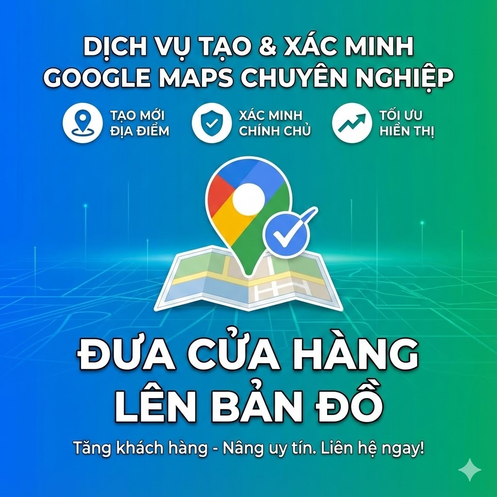 [Dịch Vụ] Tạo hồ sơ doanh nghiệp trên Google Maps