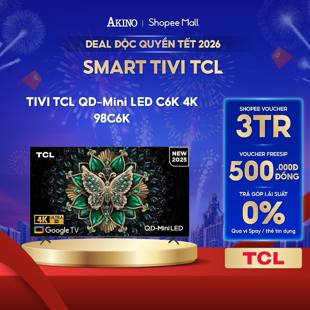 98C6K - Google Tivi QD-Mini LED TCL 98inch 4K  Model 2025 - Miễn phí giao hàng
