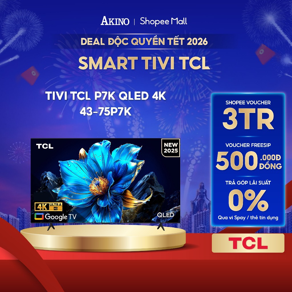 Google Tivi TCL P7K QLED 4K 55inch Model 2025 - Miễn phí giao hàng