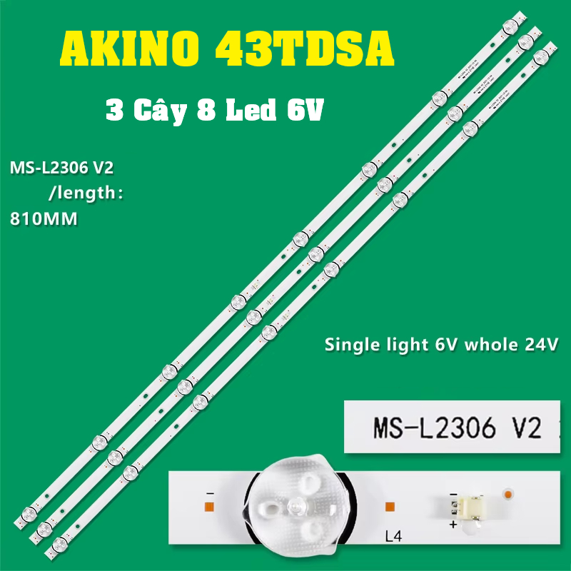Akino 43TDSA - Bộ led 3 thanh 8 bóng 6v 81cm cho tivi Akino 43TDSA MS-L2306 V2