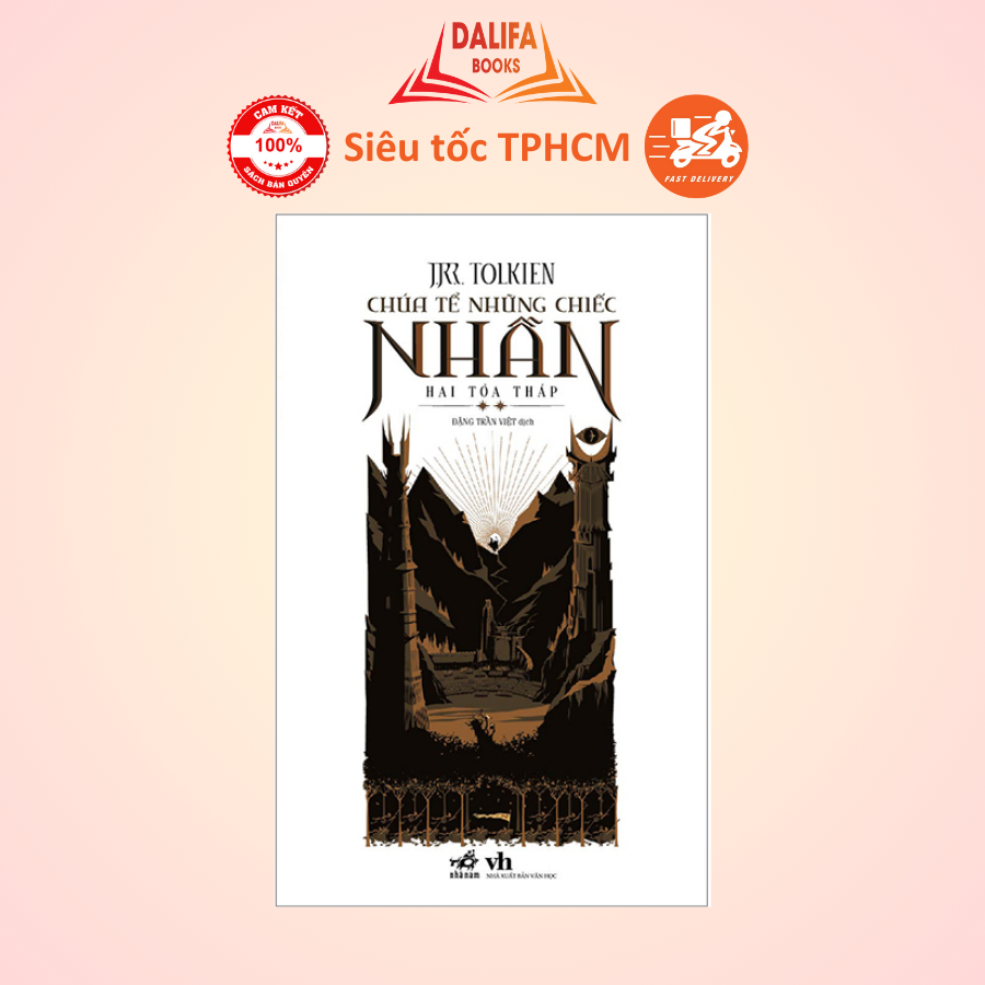 Sách - Chúa Tể Những Chiếc Nhẫn - Tập 2 - Hai Tòa Tháp - J. R. R. Tolkien