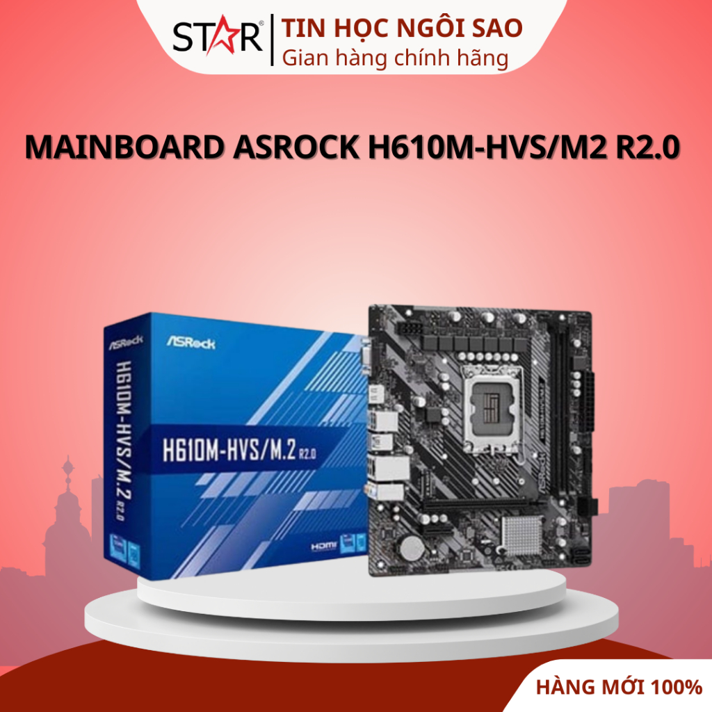 Mainboard Asrock H610M-HVS/M2 R2.0 -  Bảo hành 36 tháng