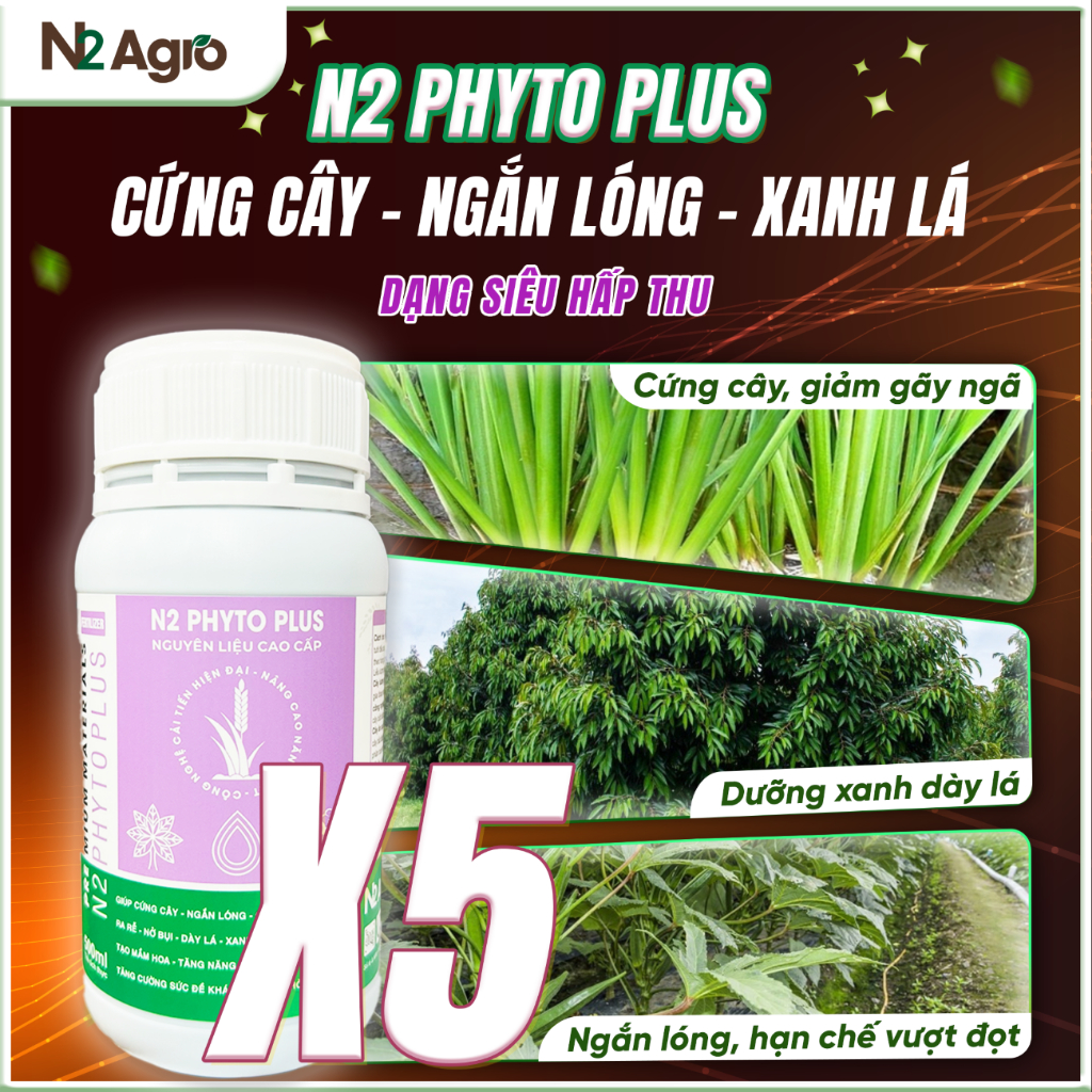 COMBO 5 CHAI Phân Bón N2 Phyto Plus N2 Agro - Thúc Cứng Cây, Ngắn Lóng, Giảm Gãy Ngã 500 ml