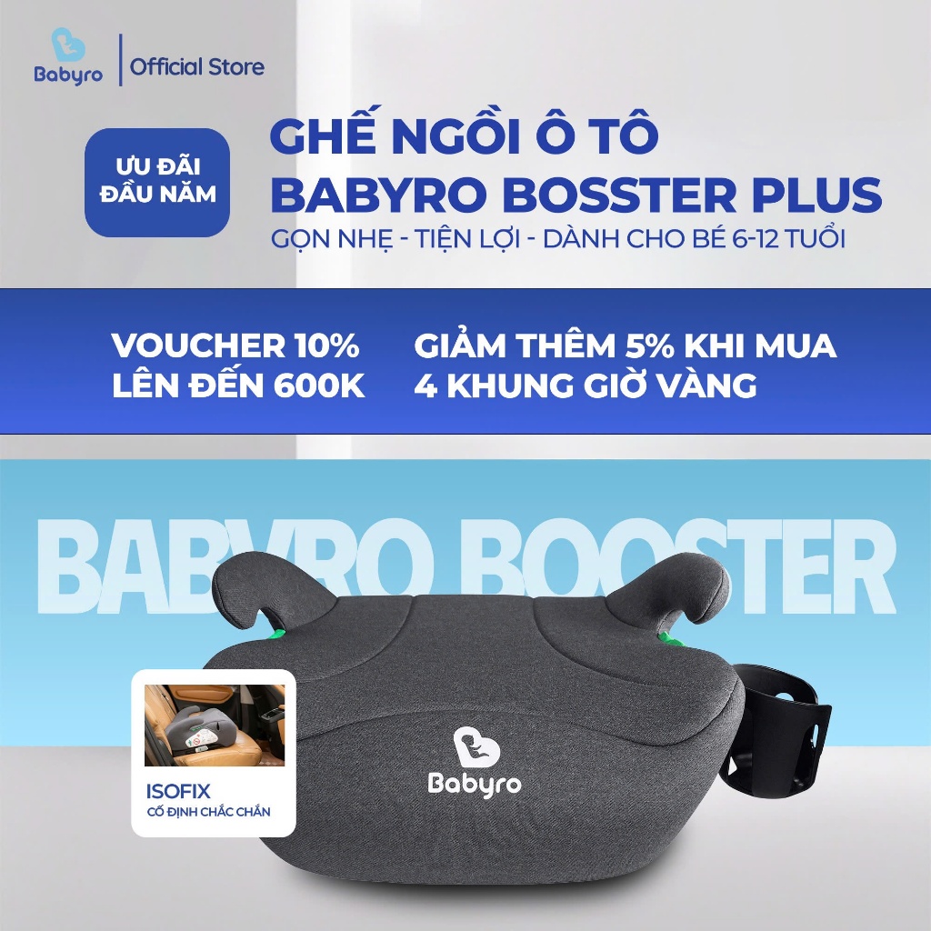 Ghế Nâng Ô Tô Cho Bé Babyro Booster Plus 6 - 12 Tuổi Có ISOFIX