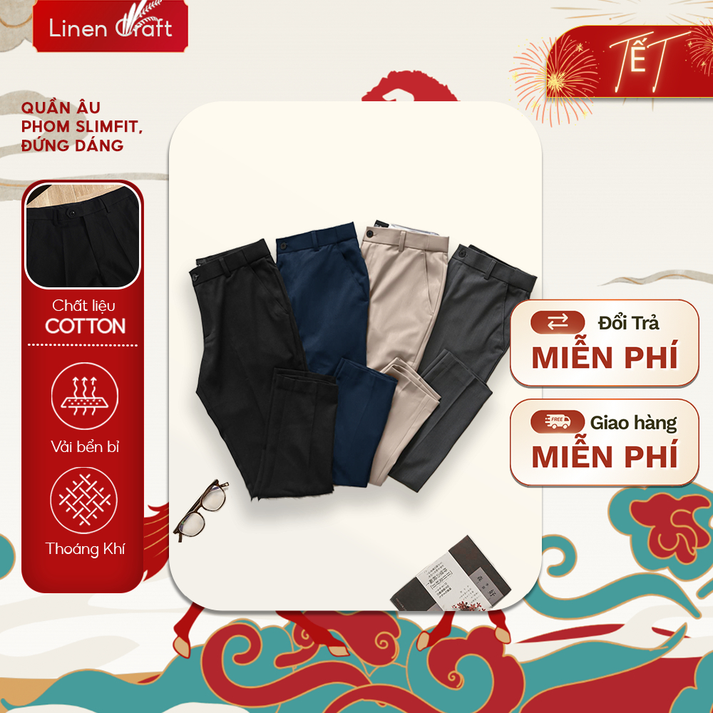 Linen Craft  Quần dài Âu nam Premium màu be, đen slimfit