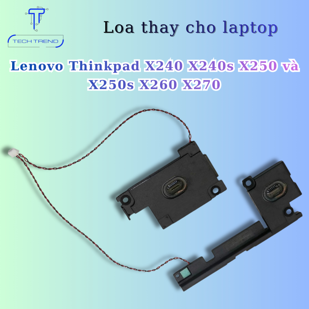 Thay Loa laptop Lenovo Thinkpad X240 X240s X250 và X250s X260 X270 New Chất Lượng Cao