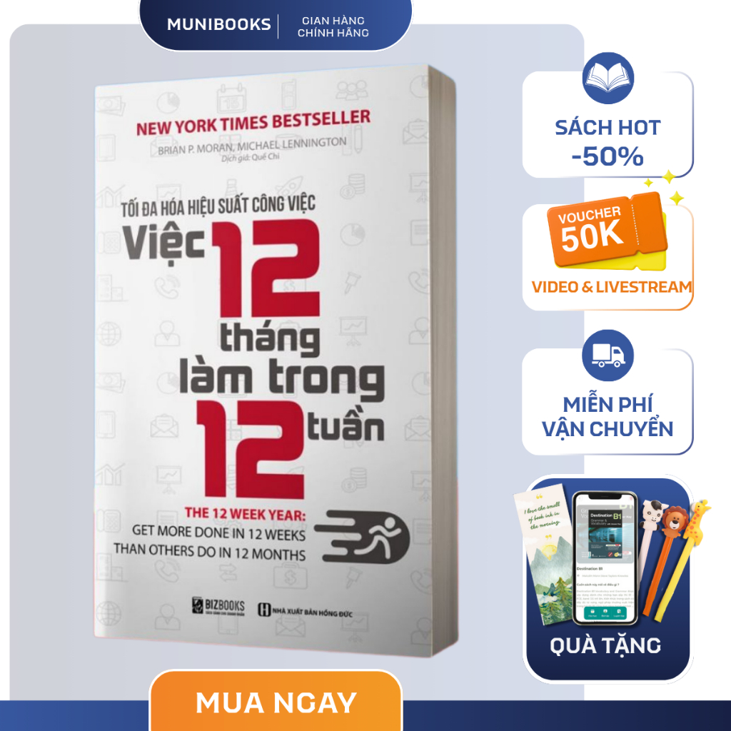 Sách - Tối Đa Hóa Hiệu Suất Công Việc - Việc 12 Tháng Làm Trong 12 Tuần - Bizbooks