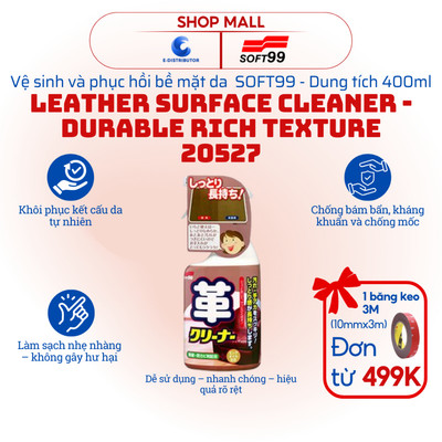 Vệ sinh, phục hồi bề mặt da SOFT99 Leather Surface Cleaner-Durable Rich Texture 20527 - 400mlml