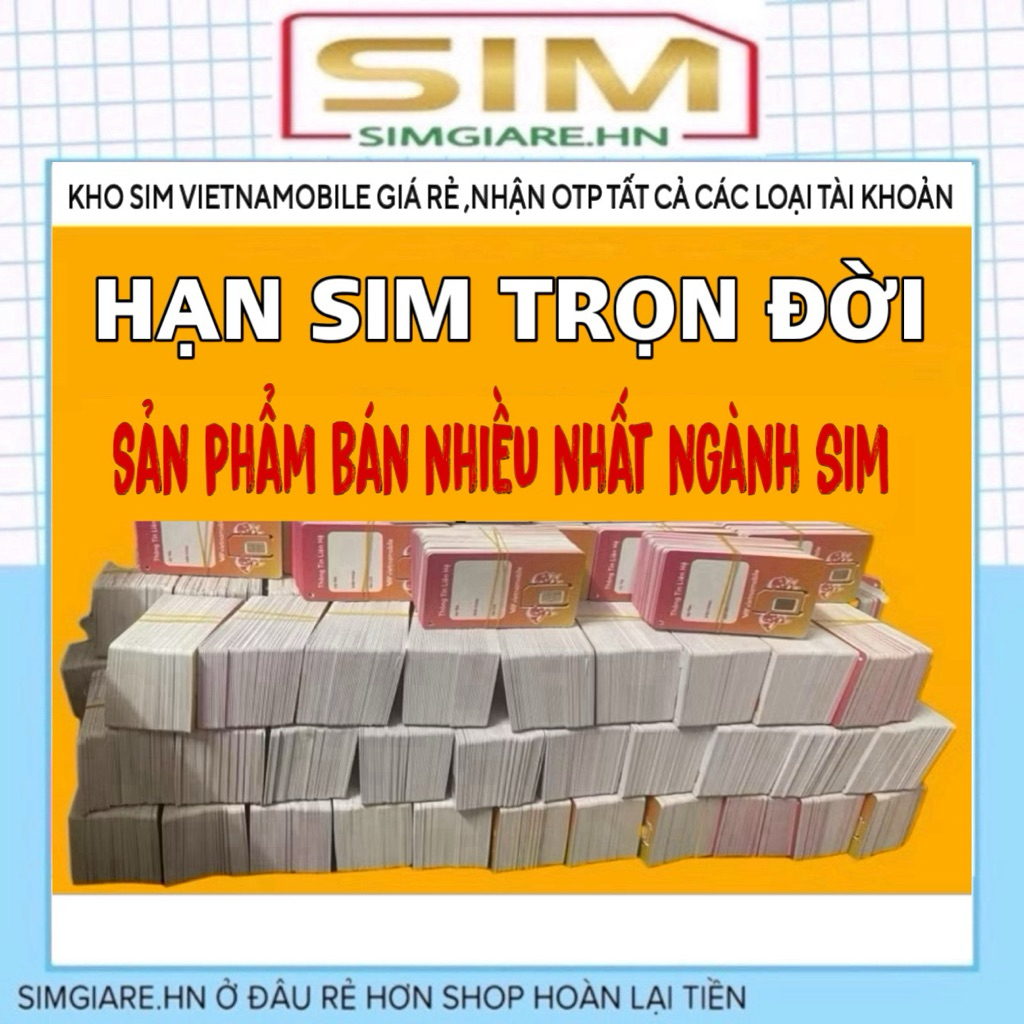 Kho Sim Vietnamobile giá rẻ, đầu số 05, 09 tạo được nhiều tài khoản trên mọi nền tảng mạng xã hội.