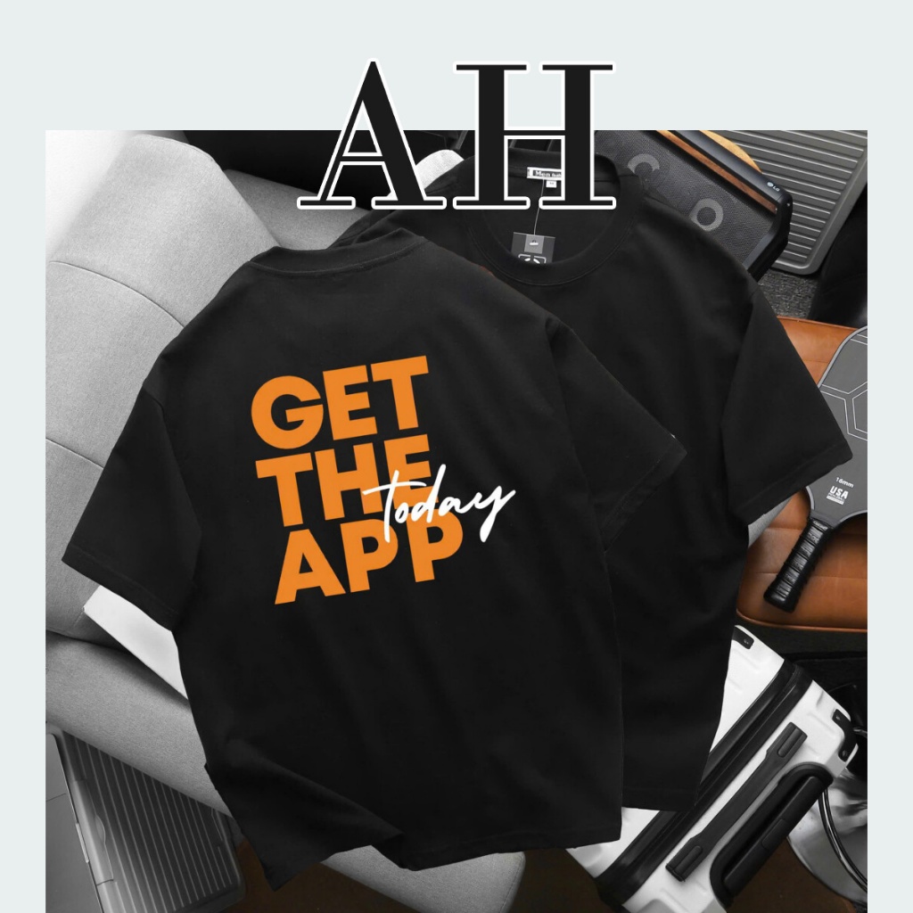 Áo thun Unisex Oversize GET THE APP Nam Nữ Form Rộng Vải Cotton Thời Trang | AH STUDIO