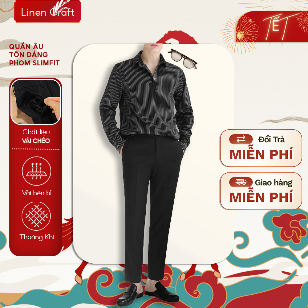 Quần âu tôn dáng , đứng phom | Quần dài tây nam Cotton Blend chống nhăn Menswear - Linen Craft