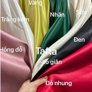 [SỈ LẺ ] Tafta mặt lụa/Gto nhiều màu chất dày đứng form không co giãn may váy đầm thiết kế khổ 1m5.