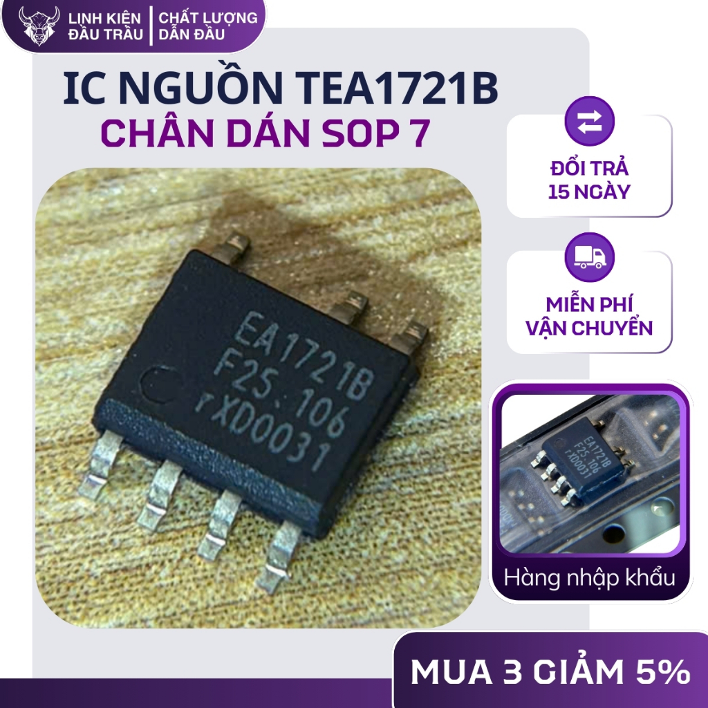 IC nguồn TEA1721B EA1721B SOP-7 bảo vệ quá tải quá nhiệt chuyển mạch tốt Linh Kiện Đầu Trâu