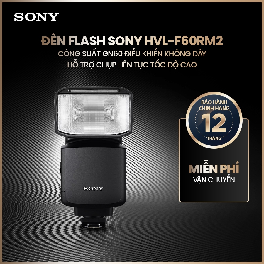 Đèn Flash máy ảnh Sony HVL-F60RM2 công suất GN60 điều khiển không dây, hỗ trợ chụp liên tục tốc độ c