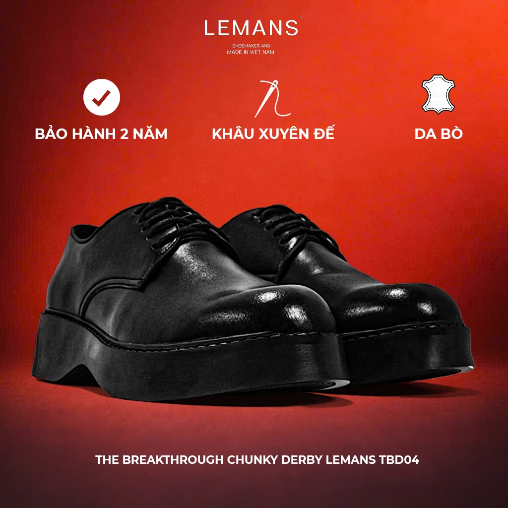 [Breakthrough Chunky DERBY] Lemans - BST độc quyền, đế cao 6cm Full cao su nguyên khối Da bò nguyên tấm BH 24 tháng