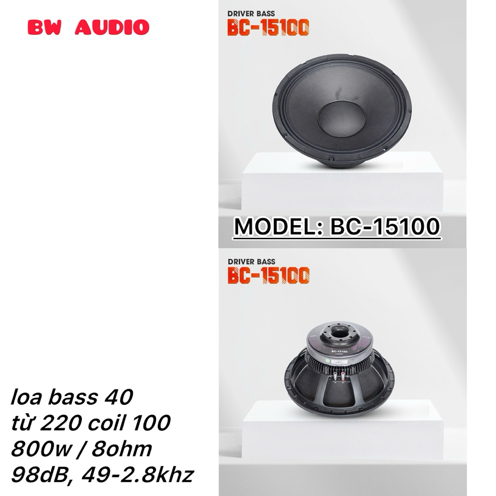 Loa Bass 40 BW Audio, Model : BC-1500, từ 220 coil 100, chuyên subwoofer (1 cái)