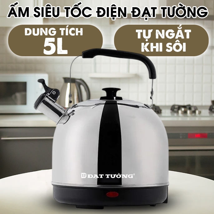 Ấm siêu tốc Đạt Tường công suất 1500W tự ngắn khi sôi, dung tích 5L - Bảo hành 12 tháng