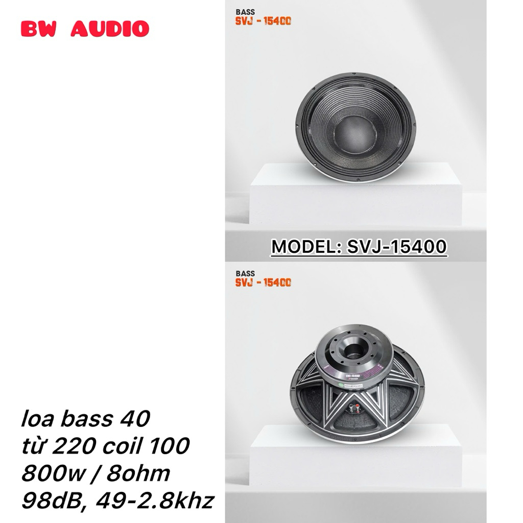 Loa Bass 40 BW Audio, Model : SVJ-15400, từ 220 coil 100, chuyên subwoofer (1 cái)