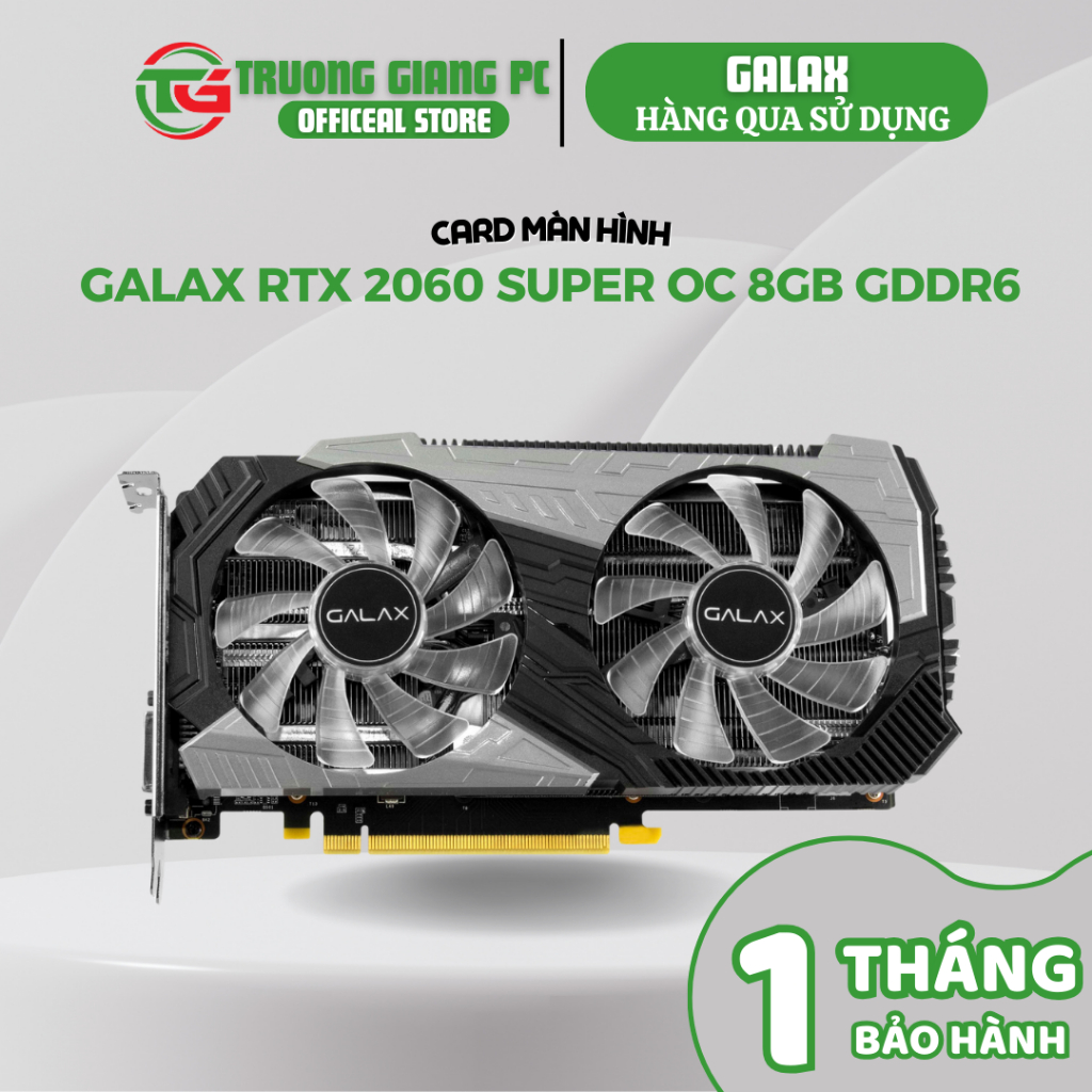 [HÀNG QUA SỬ DỤNG] Vga CARD MÀN HÌNH Galax RTX 2060 Super OC 8GB GDDR6 - BH SHOP 1 THÁNG