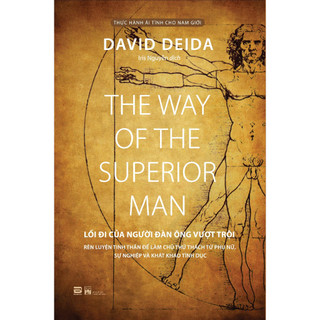 Sách - Lối Đi Của Người Đàn Ông Vượt Trội - David Deida