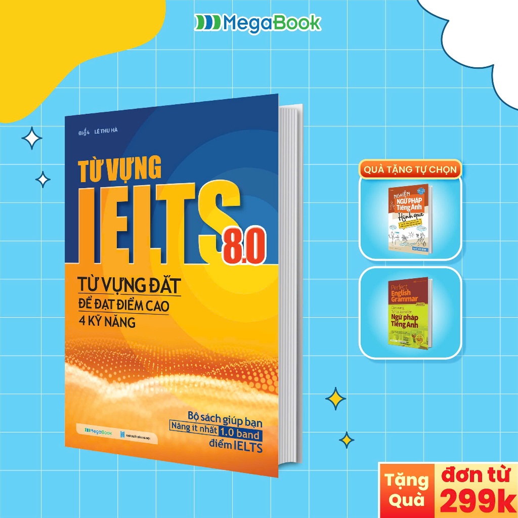 Sách Từ vựng IELTS 8.0 - Từ vựng đắt để đạt điểm cao 4 kỹ năng