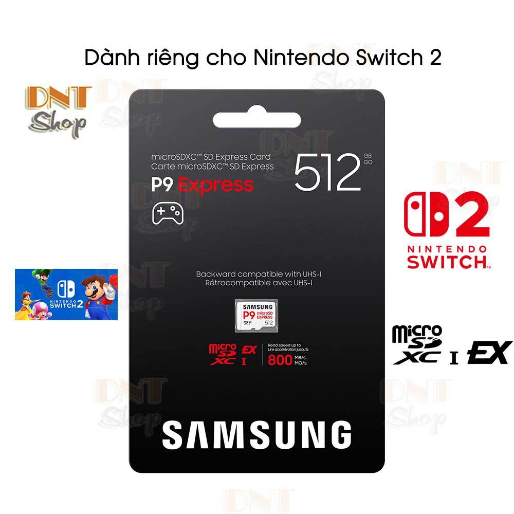 Thẻ nhớ Samsung P9 microSD Express Card 512GB | 256GB cho Nintendo Switch 2 - BH 3 Năm