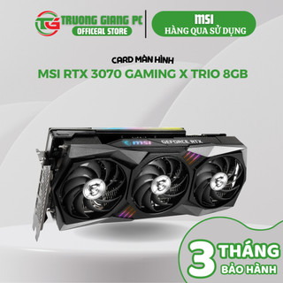 [HÀNG QUA SỬ DỤNG] VGA Card màn hình Card màn hình MSI RTX 3070 Gaming X TRIO 8GB - BH SHOP 3 THÁNG