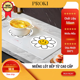 MIẾNG LÓT BẾP TỪ PROKI CAO CẤP CHỊU NHIỆT TỐT, CHỐNG XƯỚC BẾP TỪ HIỆU QUẢ, ĐA DẠNG MẪU