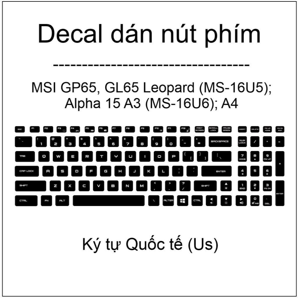 Decal dán nút phím thiết kế Custom cho MSI GP65, GL65 Leopard (MS-16U5); Alpha 15 A3 (MS-16U6); A4
