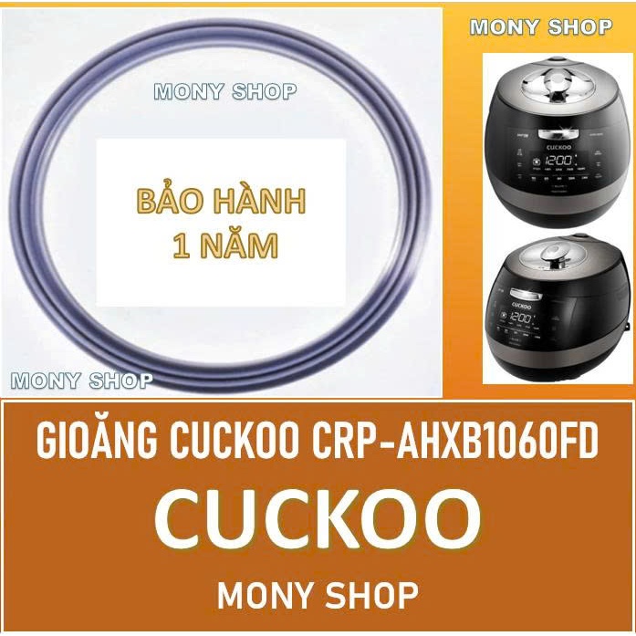 Bảo hành 1 năm Gioăng nồi cơm điện Cuckoo CRP-AHXB1060FD, AHXB1060FD 1.8 LÍT