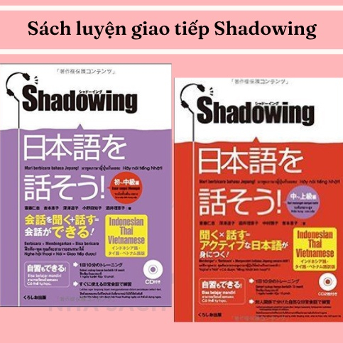 Sách tiếng Nhật - Luyện thi tiếng Nhật Shadowing Nihongo wo hanasou