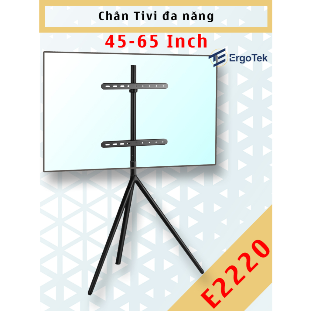 E2200 - Chân Tivi đa năng - Chính hãng Ergotek