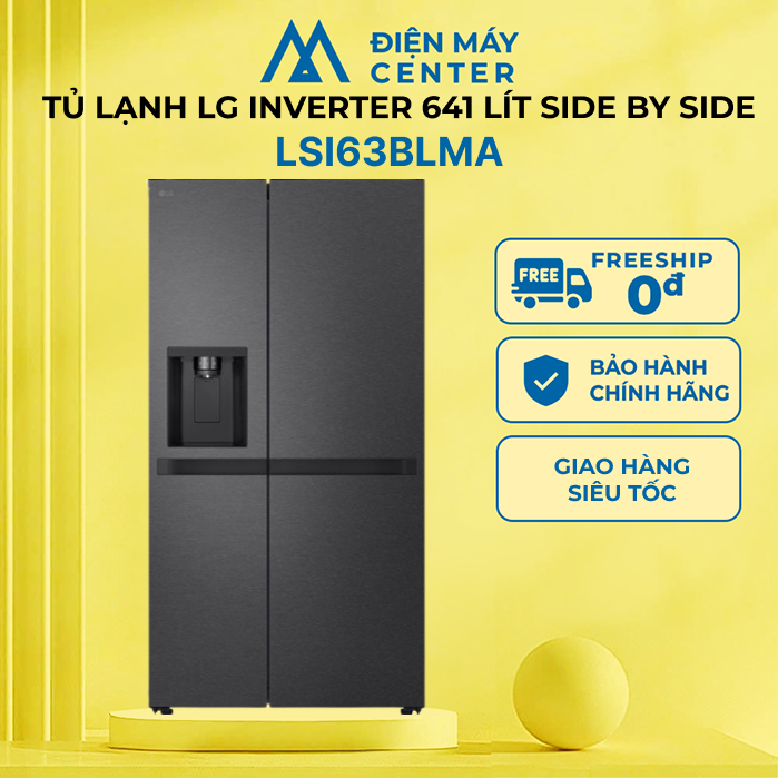 Tủ lạnh LG Inverter 641 lít Side By Side LSI63BLMA - Làm đá tự động - Chính hãng bảo hành 24 tháng