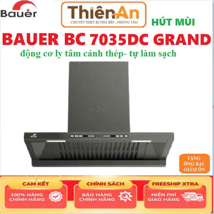 Máy hút mùi BAUER 7035DC GRAND | Động cơ BLDC | Tự động làm sạch | Bảo hành 2 năm