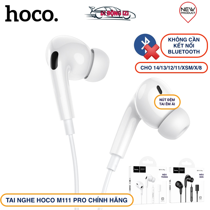 Tai Nghe Hoco M111 Pro Cho 11/ 12/ 13/ 14 - Cắm Vào Là Dùng, Không Cần Kết Nối Bluetooth [CHÍNH HÃNG