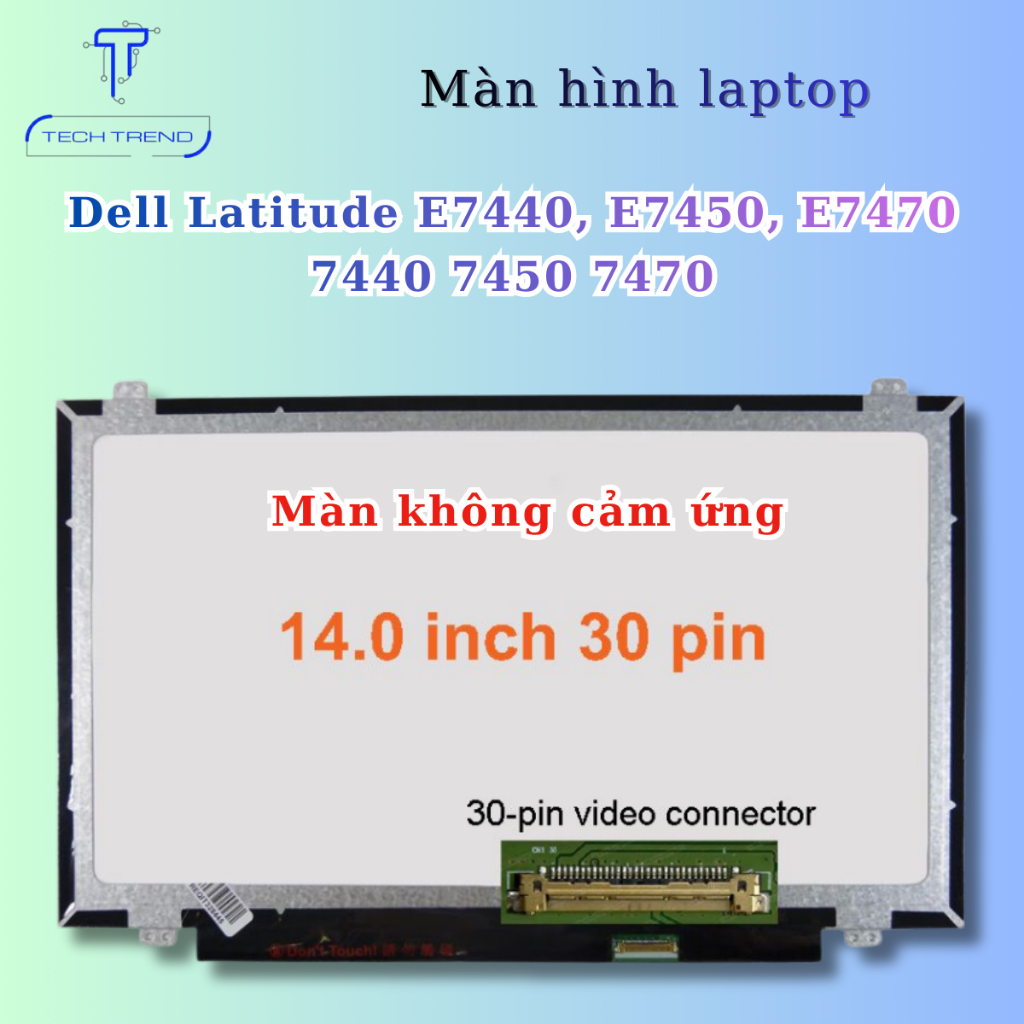 Màn hình Laptop Dell Latitude E7440, E7450, E7470 7440 7450 7470 LED mỏng 14 inch 30 pin
