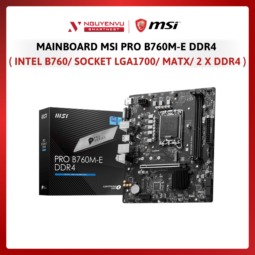Mainboard MSI PRO B760M-E DDR4 ( Intel B760/ Socket LGA1700/ mATX/ 2 khe RAM DDR4) | Hàng chính hãng