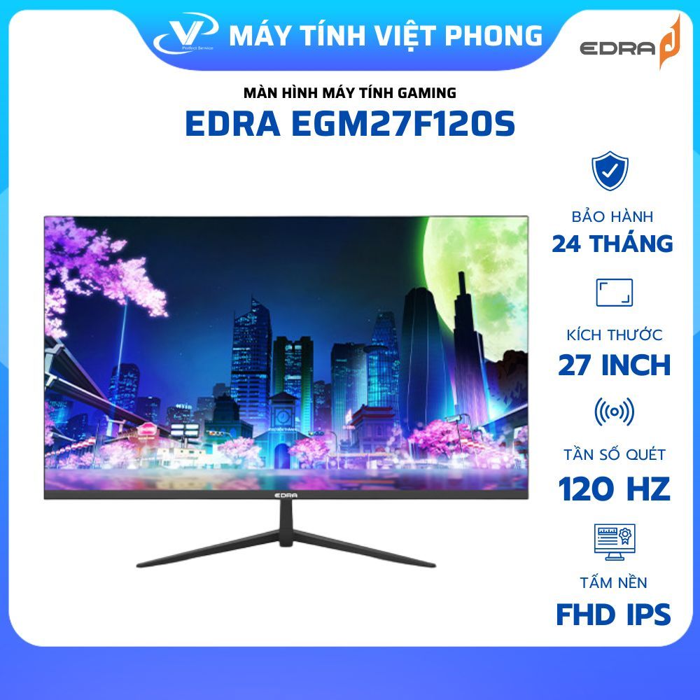 MÀN HÌNH GAMING EDRA EGM24F100S - EGM27F120S - EGM22F100H - EGM24F100PV GIÁ RẺ CHÍNH HÃNG