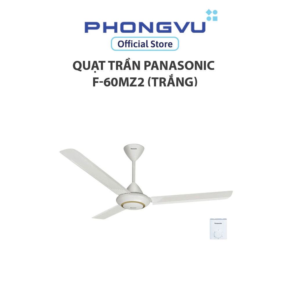 Quạt trần Panasonic F-60MZ2 (Trắng) - 3 cánh - Sải cánh 150cm - Công suất 66W - Bảo hành 12 tháng