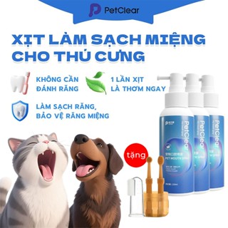 【Mua 3 tặng 3】Petclear Xịt Răng Miệng – Chó Mèo Hết Hôi Ngay Lập Tức, Răng Sạch – Miệng Thơm Cả Ngày