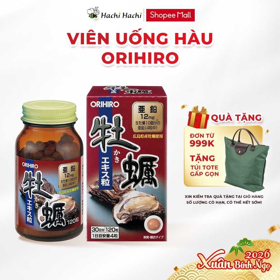 Viên uống Orihiro New Oyster Extract 120 viên, tăng đề kháng, cải thiện sinh lý nam - Hachi Hachi Ja