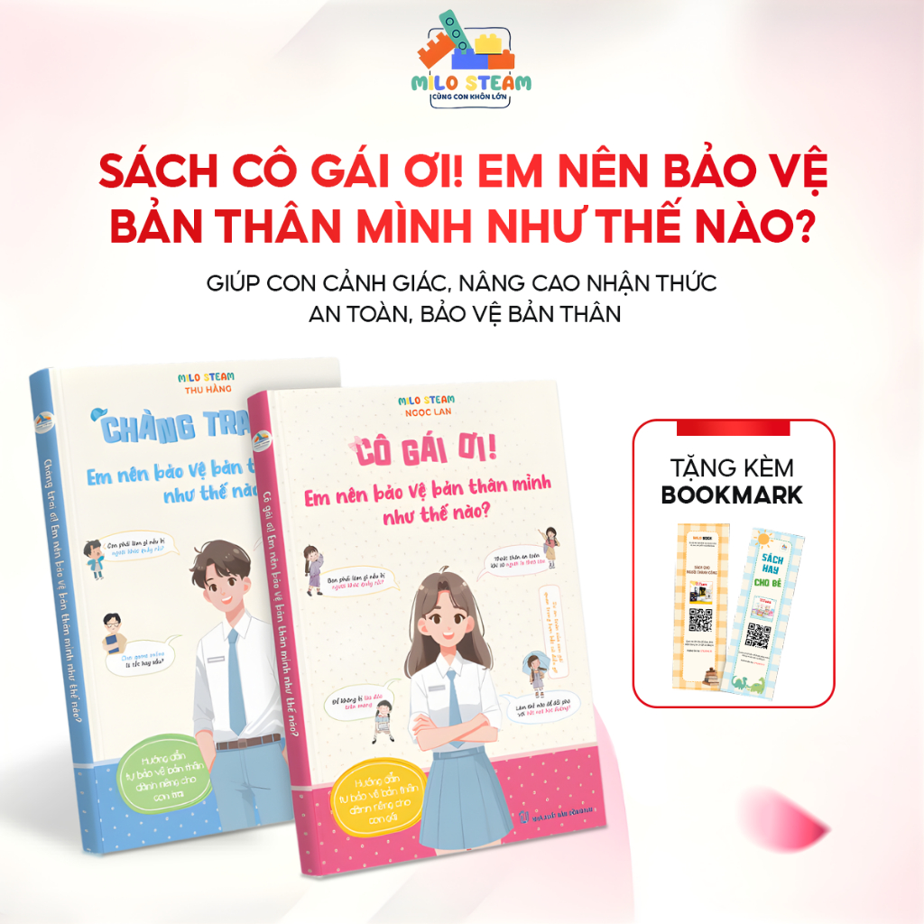 Sách kỹ năng sống cho bé trai, gái - Cô gái ơi Em nên bảo vệ bản thân mình như thế nào? MILO STEAM